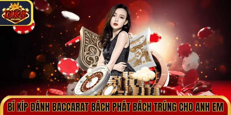 bi kip danh baccarat