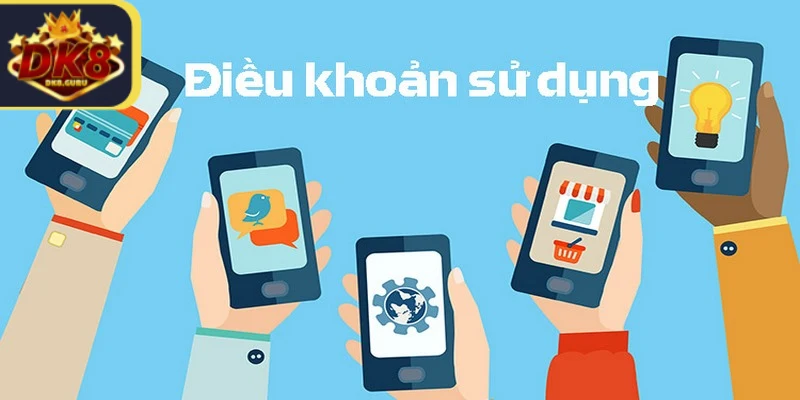 Điều khoản sử dụng là những quy định đặc biệt cần tuân thủ