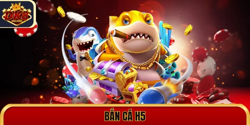 ban ca h5